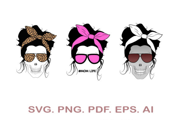 Download Mom Life Skull Bundle - Mom life skull Collection